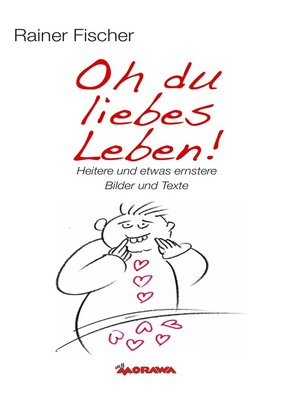 cover image of Oh du liebes Leben!--Heitere und etwas ernstere Bilder und Texte
